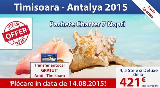 Charter Avion din Timisoara - Antalya(14.08): 7 Nopti !