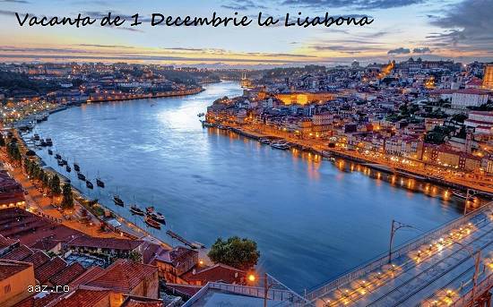 Vacanta de 1 Decembrie la Lisabona