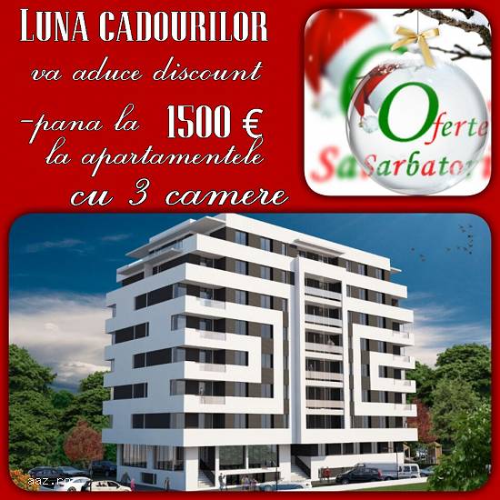 Oferta lunii Decembrie 1500 euro Discount la Apartamentele cu 3 camere