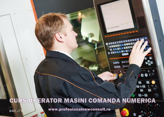Curs Operator Masini cu Comanda Numerica (CNC)