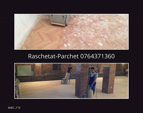 Parchetar-Bucuresti Montaj-Raschetat Parchet Masiv.
