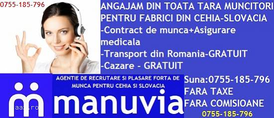 ANGAJAM MUNCITORI necalificatiin strainatate transport gratuit  fara taxe