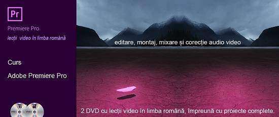Curs Adobe Premiere Pro si After Effects