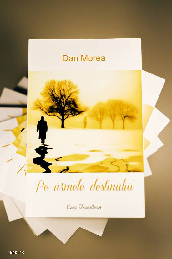 Pe urmele destinului - Dan Morea