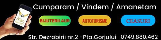 Cumparam / Vindem / Amanetam