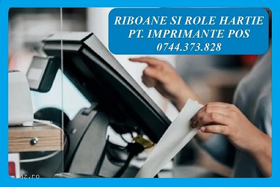 Riboane tus si role hartie Imprimante pos  0744373828 .