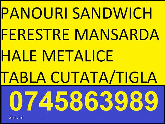 Panouri sandwich,   Hale metalice,   Tabla cutata/tigla Ferestre mansarda