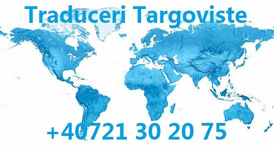 Ai acte de tradus in Targoviste + Romania? Lasă-ne un mesaj! +40721302075