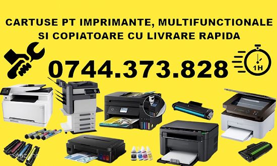 Cartuse imprimante,   multifunctionale si copiatoare 0744373828 cumperi mai mult pentru plati mai mi