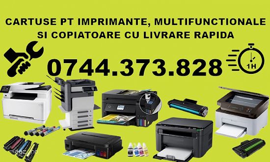 Cartuse imprimante,   multifunctionale si copiatoare 0744373828 cumperi mai mult pentru plati mai mi