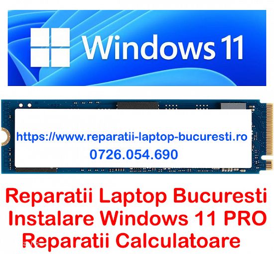 Reparatii laptop Bucuresti Instalare windows 11 la domiciliul clientului Service PC Bucuresti