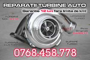 Reparatii turbine auto TUNING TURBINA Upgrade turbo Vindem turbine noi GARRETT