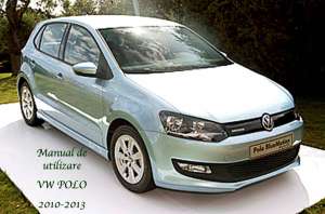 Manual/Ghid utilizare VW POLO 2010 2011 2012 2013