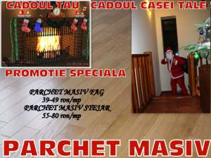 parchet masiv-cadoul tau,  cadoul casei tale
