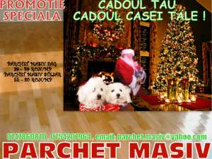 parchet masiv-cadoul tau,  cadoul casei tale