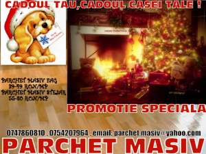 parchet masiv-cadoul tau,  cadoul casei tale