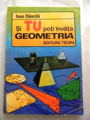 Si tu poti invata geometria",   teste pt admitere in licceu