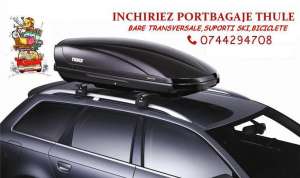 inchiriez portbagaje thule ,  bare transversale , suport ski,  biciclete